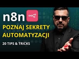 n8n: 20 porad dla PRO o których nie wiedziałeś - od początkującego do mistrza [2025]